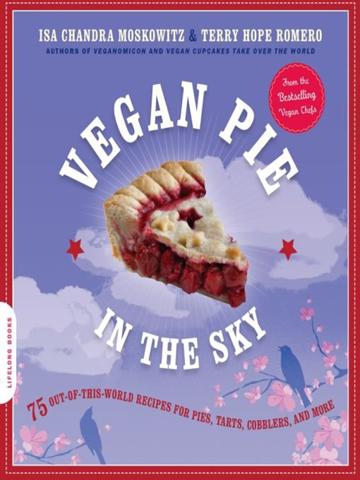 Title details for Vegan Pie in the Sky by Isa Chandra Moskowitz - Wait list